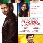 Playing for Keeps starring Gerard Butler and Jessica Biel